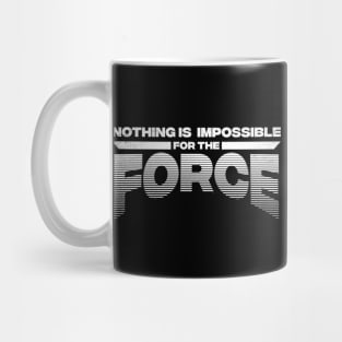 Nothing is Impossible for The Force Mug